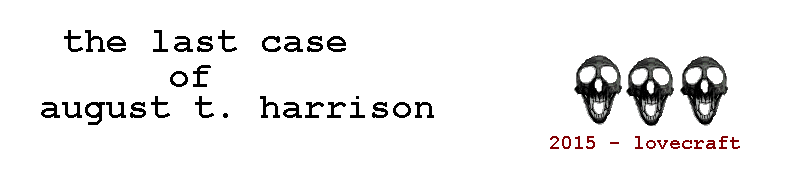 Last Case of August T Harrison (2015)
